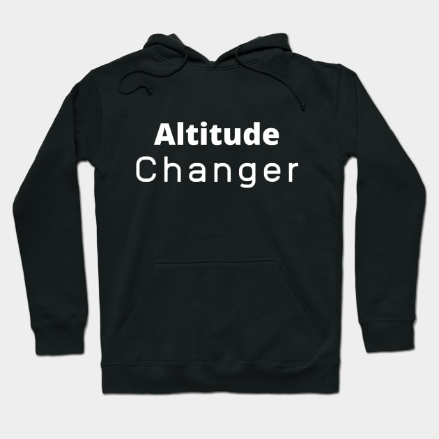 Altitude Changer Hoodie by Flywithmilan